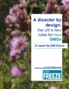 A disaster by design: the UK’s new rules for new GMOs